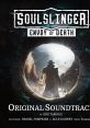 Soulslinger: Envoy of Death (Original Game track) - Video Game Video game from Soulslinger: Envoy of Death (Original Game