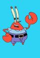 Mr. Krabs Type your text to hear it in the voice of Mr. Krabs.