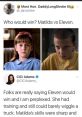 Matilda (Eleven vs. Matilda - Rap Battle) Type your text to hear it in the voice of Matilda (Eleven vs. Matilda - Rap