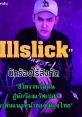 ILLSLICK (Thai rapper) Type your text to hear it in the voice of ILLSLICK (Thai rapper).