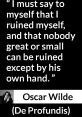 Quote by Oscar Wilde reflecting on self-ruin and accountability from "De Profundis." Inspirational and thought-provoking message.