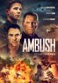 Ambush movie poster featuring Jonathan Rhys Meyers, Connor Paolo, and Aaron Eckhart in a war-torn landscape.