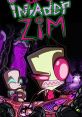 Invader Zim Type your text to hear it in the voice of Invader Zim.