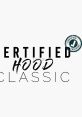 THIS IS A CERTIFIED HOOD CLASSIC Effect Type your text to hear it in the voice of THIS IS A CERTIFIED HOOD CLASSIC Effect.