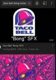 Taco Bell Bong Type your text to hear it in the voice of Taco Bell Bong.