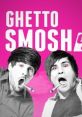 Ghetto Smosh Type your text to hear it in the voice of Ghetto Smosh.