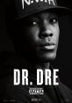 Dr. Dre (Straight Outta Compton Era) Type your text to hear it in the voice of Dr. Dre (Straight Outta Compton Era).