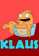 Klaus (American Dad) Type your text to hear it in the voice of Klaus (American Dad).