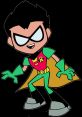 Robin (Teen Titans Go!) Type your text to hear it in the voice of Robin (Teen Titans Go!).