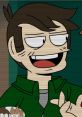 Eduardo (Chris O' Neill, Eddsworld) Type your text to hear it in the voice of Eduardo (Chris O' Neill, Eddsworld).