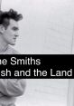 The smiths- a rush and a push and the land is ours "The Smiths - A Rush and a Push and the Land Is Ours" is not a movie or a