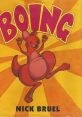 Very Loud Boing The first that comes to mind when thinking about "Very Loud Boing" is a sharp, intense noise that seems