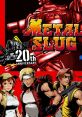 METAL SLUG 20th ANNIVERSARY Complete Arcade tracks - Video Game Video game from METAL SLUG 20th ANNIVERSARY Complete Arcade