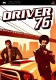 Driver '76 - Video Game Video game from Driver '76 for PSP. Published by Ubisoft (2007). Uploaded by peterdao. 