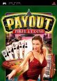 Payout Poker & Casino - Video Game Video game from Payout Poker & Casino for PSP. Published by Bandai Namco (2006).