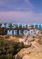 Aesthetic Melody Aesthetic Melody - Video Game Video game from Aesthetic Melody Aesthetic Melody for Windows. Published