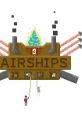 Airships Airships Original OST - Video Game Video game from Airships Airships Original OST for Windows. Published by Curtis