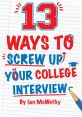 13 Ways to Screw Up You College Interview