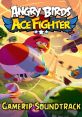 Angry Birds Ace Fighter (Unofficial track) - Video Game Video game from Angry Birds Ace Fighter (Unofficial track) for