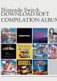 Nintendo Switch DOWNLOAD SOFT COMPILATION ALBUM ニンテンドースイッチ ダウンロードソフト コンピレーションアルバム - Video