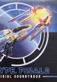 R-Type Final 2 Official track R-TYPE FINAL 2 - Video Game Video game from R-Type Final 2 Official track R-TYPE FINAL 2