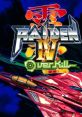 Raiden IV Overkill 雷電IV OverKill - Video Game Video game from Raiden IV Overkill 雷電IV OverKill for PS3, Windows.