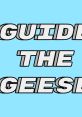 Guide The Geese Guide The Geese Scratch - Video Game Video game from Guide The Geese Guide The Geese Scratch for Online.