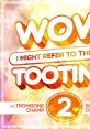 Wow I Might Refer To This As Tooting: The Trombone Champ track Vol. 2 - Video Game Video game from Wow I Might Refer To