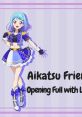 Aikatsu Friends Theme Song (Arigato Daijobu) Type your text and hear it in the voice of Aikatsu Friends Theme Song