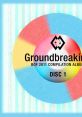 Groundbreaking 2011 BOF2011 COMPILATION ALBUM Groundbreaking 2011 -BOF2011 COMPILATION ALBUM- は、「THE BMS OF FIGHTERS