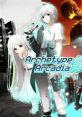 Archetype Arcadia Akiaka アーキタイプ・アーカディア アキアカ - Video Game Video game from Archetype Arcadia Akiaka