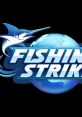 Fishing Strike - Video Game Video game from Fishing Strike for Android, iOS. Uploaded by Portabob. 