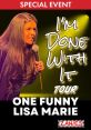 One Funny Lisa Marie Type your text to hear it in the voice of One Funny Lisa Marie. In the lively world of One Funny Lisa