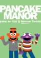 Pancake Manor YouTube Puppets, Children’s . Type your text to hear it in the voice of Pancake Manor