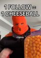 Cheeseballman Type your text to hear it in the voice of Cheeseballman. The whirring of the internal processors could be