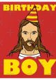 Birthday Boy Jesus Type your text to hear it in the voice of Birthday Boy Jesus. The of a computerized voice, known as