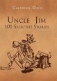 Uncle Jim Type your text to hear it in the voice of Uncle Jim. The room is filled with the soft hum of the computer as Uncle