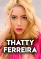 Thatty Ferreira Tik Tok Star. Type your text to hear it in the voice of Thatty Ferreira