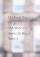 Micheal Rosen sings Macarena - Bayside Boys Remix by Los Del Rio