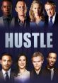 Hustle "Hustle" is a sensational television series that aired from 2004 to 2012. This British drama, created by Tony