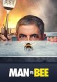 Man vs. Bee (2022) - Season 1 "Man vs. Bee" (2022) - Season 1 is an exhilarating television show that takes viewers on an