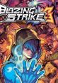 Blazing Strike ブレイジングストライク - Video Game Video game from Blazing Strike ブレイジングストライク for PS4, PS5, Swit