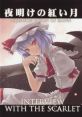 Crimson Moon of Dawn - Interview with the Scarlet 夜明けの紅い月 - Interview with the Scarlet Touhou Koumakyou ~ the