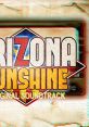 Arizona Sunshine (Original track) - Video Game Video game from Arizona Sunshine (Original track) for PS4, VR, Windows.