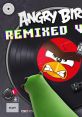 Angry Birds Remixed Vol. 1 - Video Game Video game from Angry Birds Remixed Vol. 1. Published by Rovio Entertainment