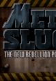 Metal Slug 2.5.: The New Rebellion Power Metal Slug 2.5 Metal Slug Two-Half - Video Game Video game from Metal Slug 2.5.: