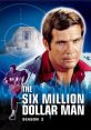 The Six Million Dollar Man The Six Million Dollar Man has become an iconic figure in pop culture, captivating audiences