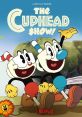 The Cuphead Show! (2022) - Season 2 The Cuphead Show! is an animated television series based on the critically acclaimed