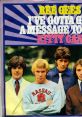 Bee Gees - I've Gotta Get A Message To You The Bee Gees are undoubtedly one of the most iconic and influential bands in al