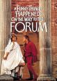 A Funny Thing Happened on the Way to the Forum A Funny Thing Happened on the Way to the Forum is a comedic al film that was